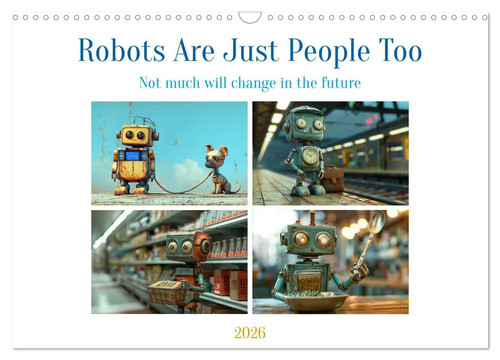 Robots are just people - are,