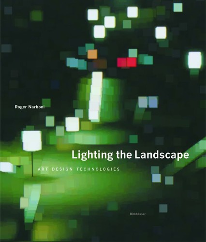 Lighting the landscape art - lighting,